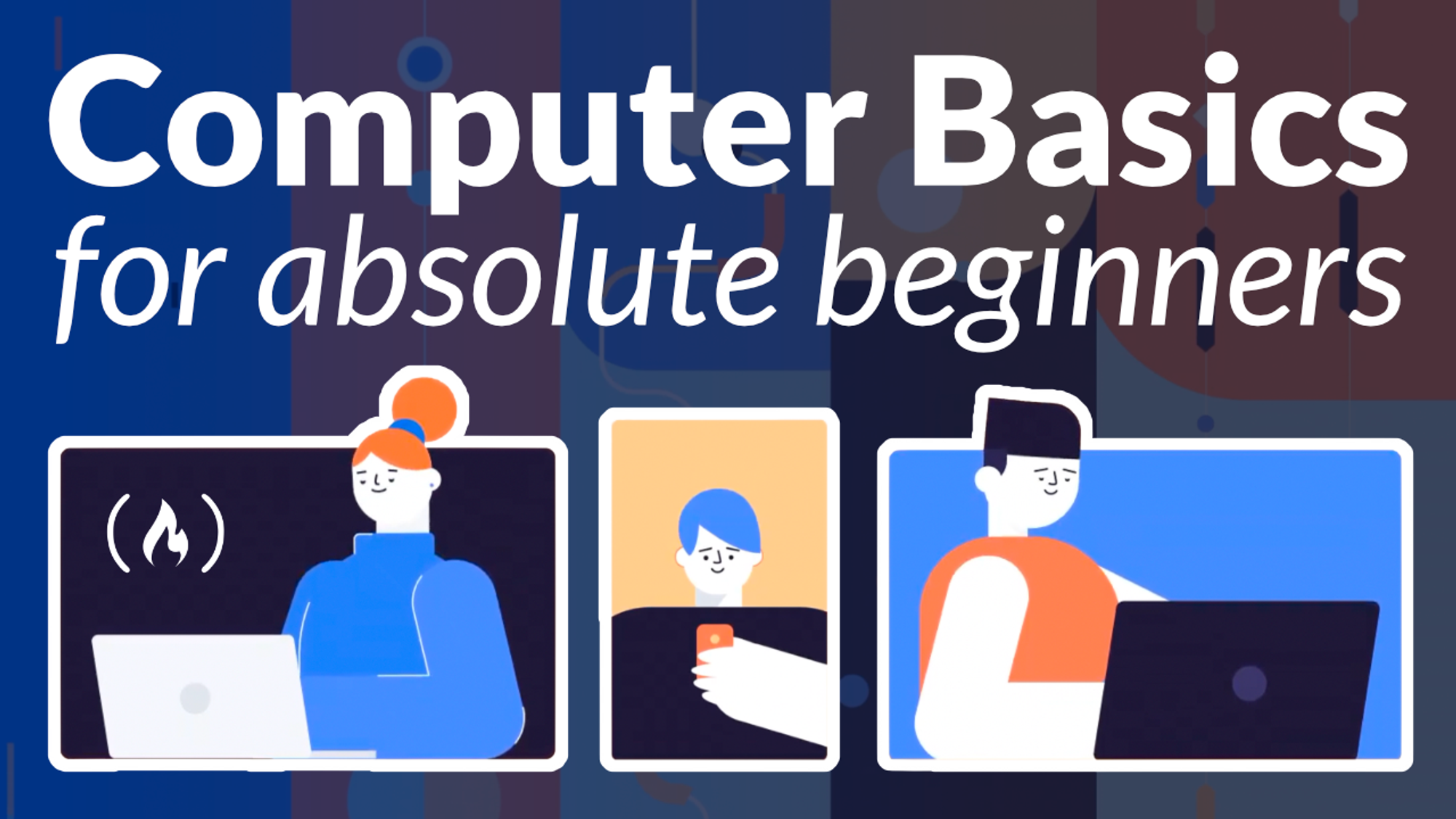 Computer Basics for absolute beginners - FreeCodeCamp